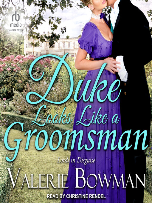 Title details for Duke Looks Like a Groomsman by Valerie Bowman - Available
